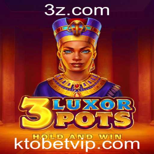 Descubra o Inovador Jogo 3LuxorPots no ktobet