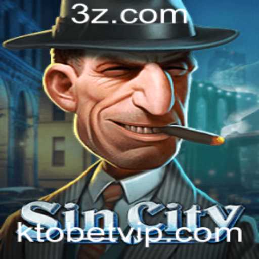 Explorando o Mundo de SinCity e a Plataforma ktobet
