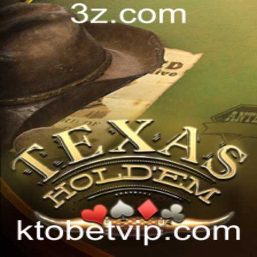 Descubra o Fascinante Mundo do Texas Hold'em com ktobet
